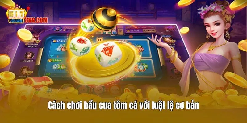 Cách Chơi Bầu Cua Tôm Cá Nhận Thưởng Lớn Tại Hitclub 3 Cách chơi bầu cua tôm cá với luật lệ cơ bản
